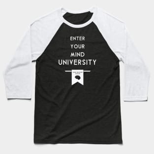 Enter Your Mind University (Geek History Lesson) Baseball T-Shirt